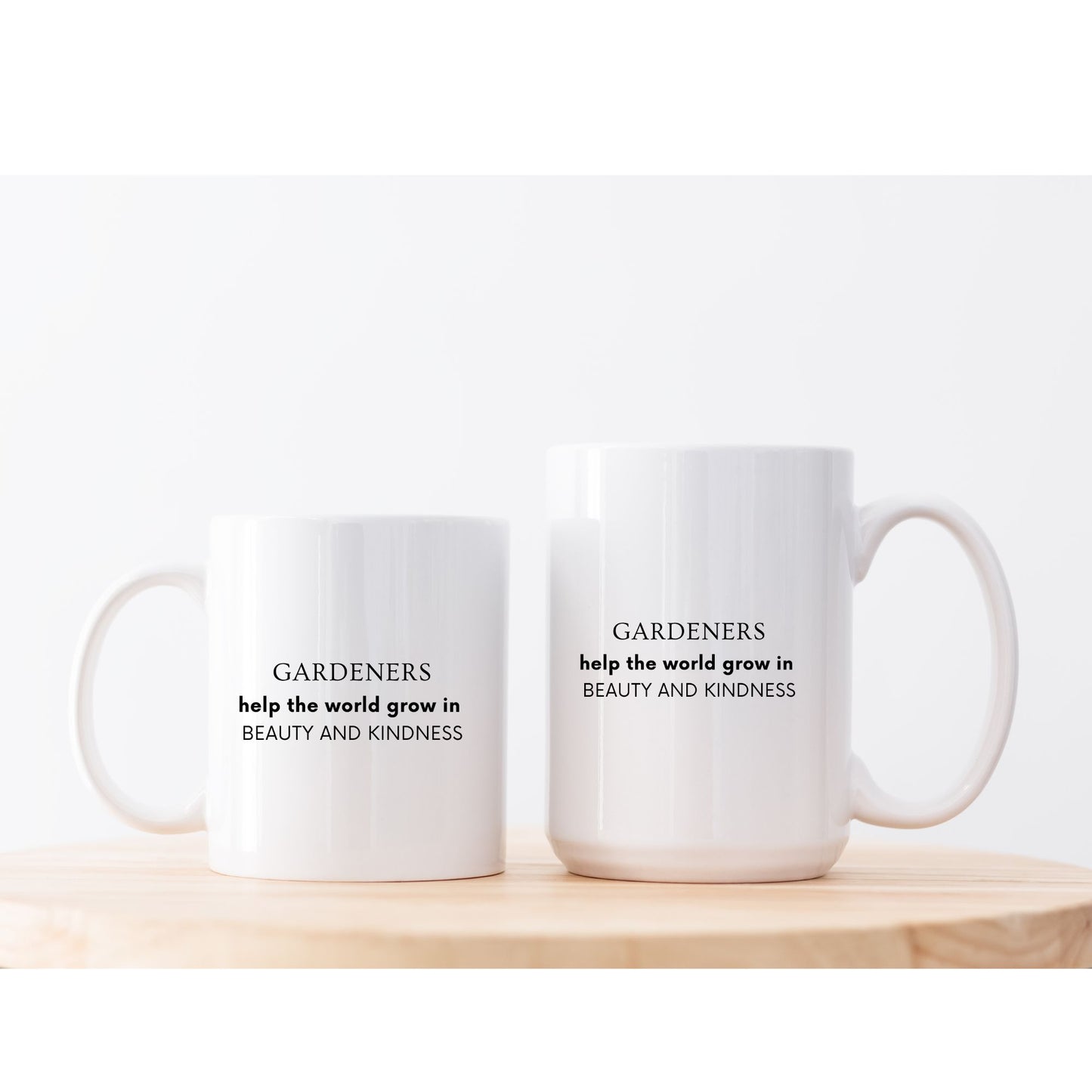 "Gardeners Help The World Grow In Beauty and Kindness" Ceramic Mug