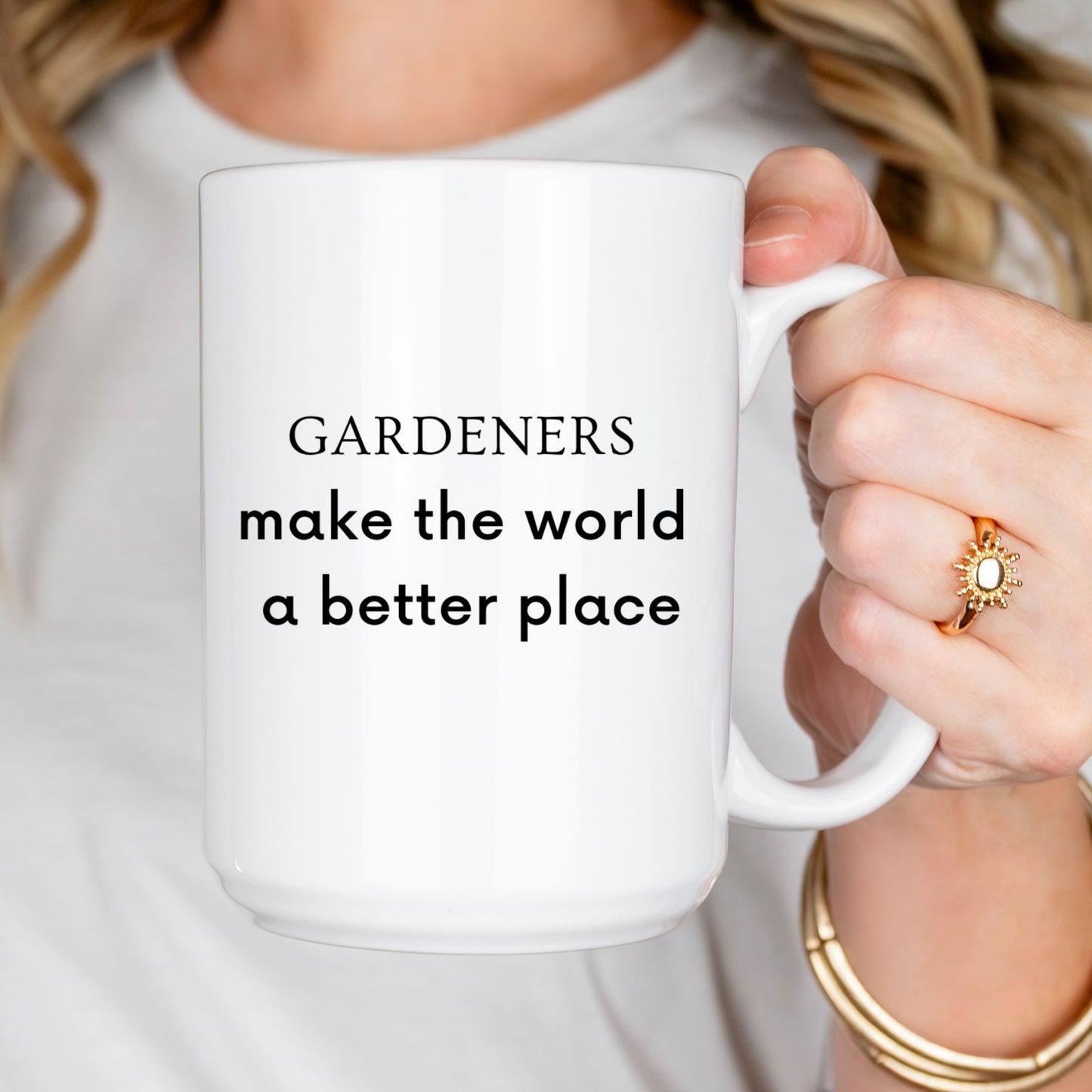 "Gardeners Make The World A Better Place" Ceramic Mug