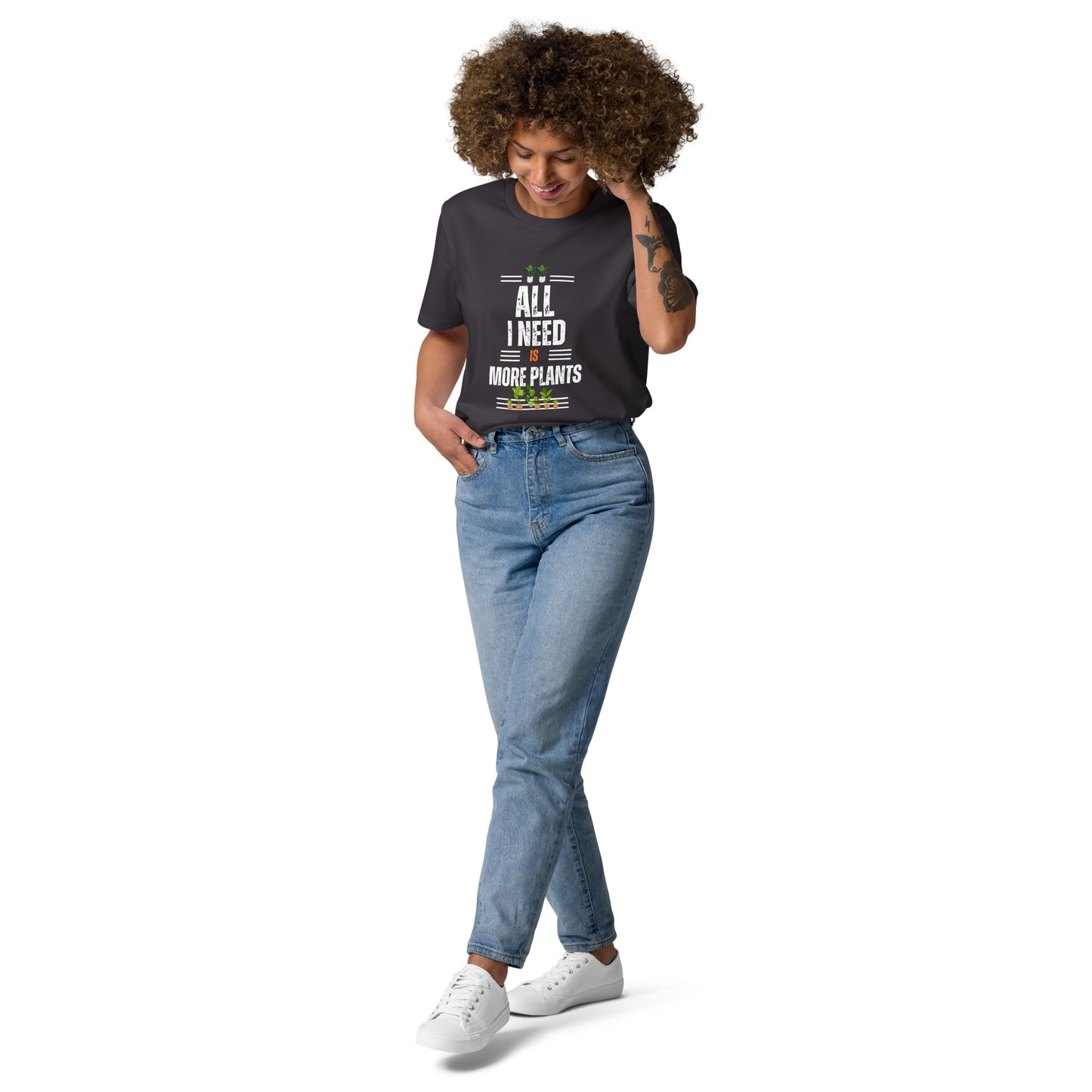 All I Need Is More Plants Organic Cotton Garden T-shirt