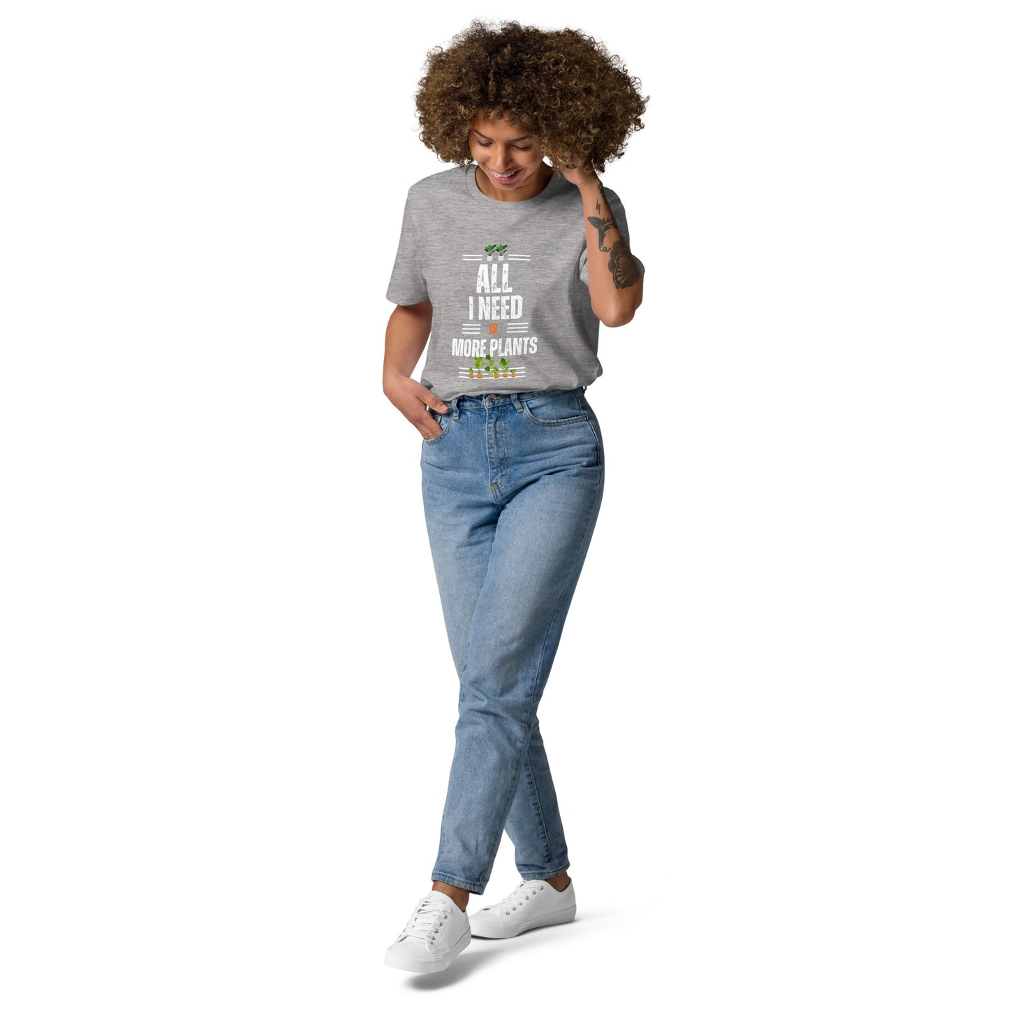 All I Need Is More Plants Organic Cotton Garden T-shirt
